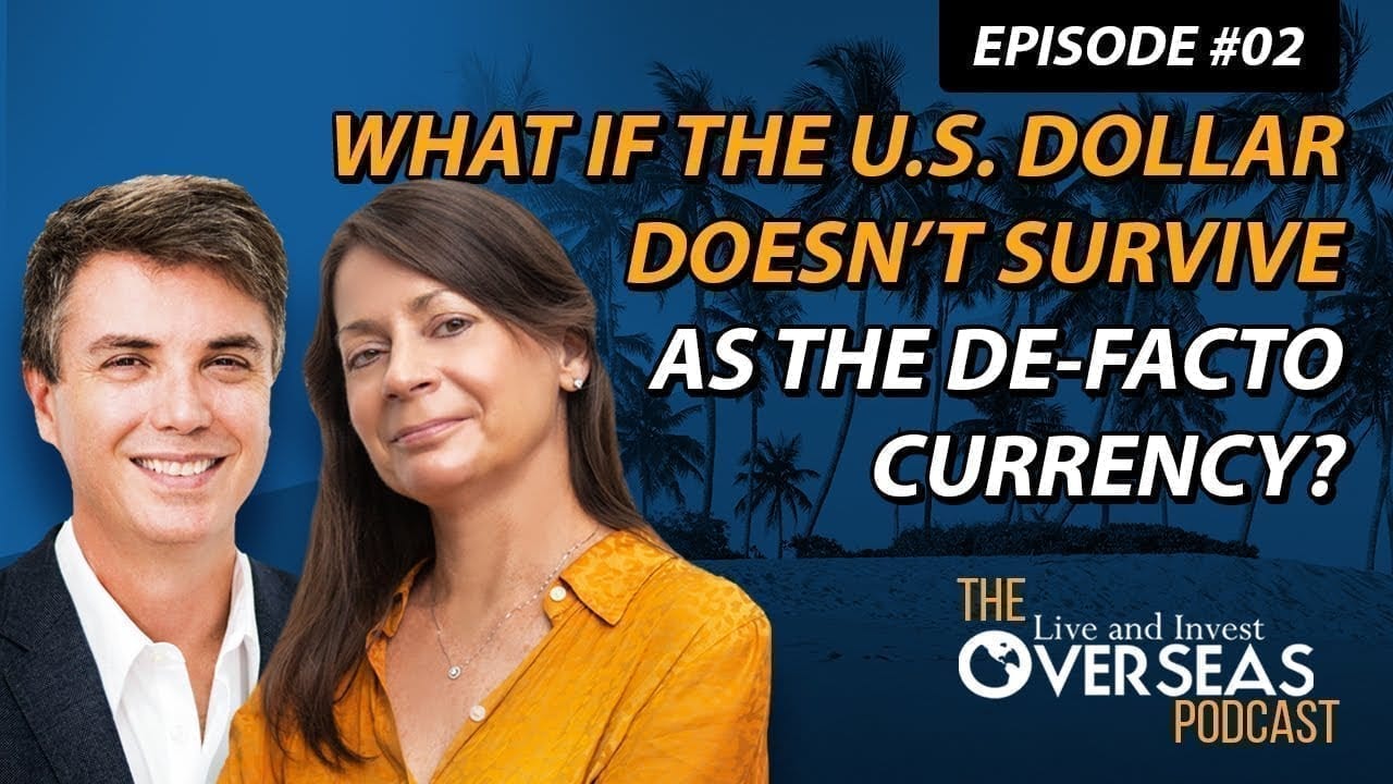 Podcast From Paris #2: What if the U.S. dollar doesn’t survive as the de-facto global currency?