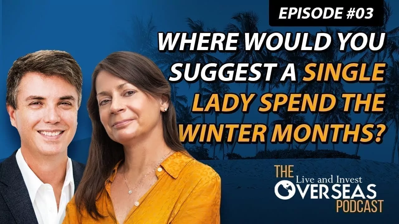 Podcast from Paris #3: Where would you suggest a single lady spend the winter months?