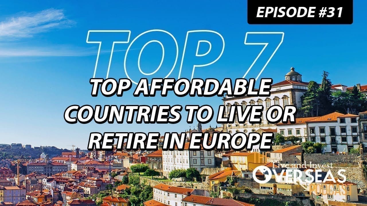 Top Affordable Countries to Live Or Retire in Europe
