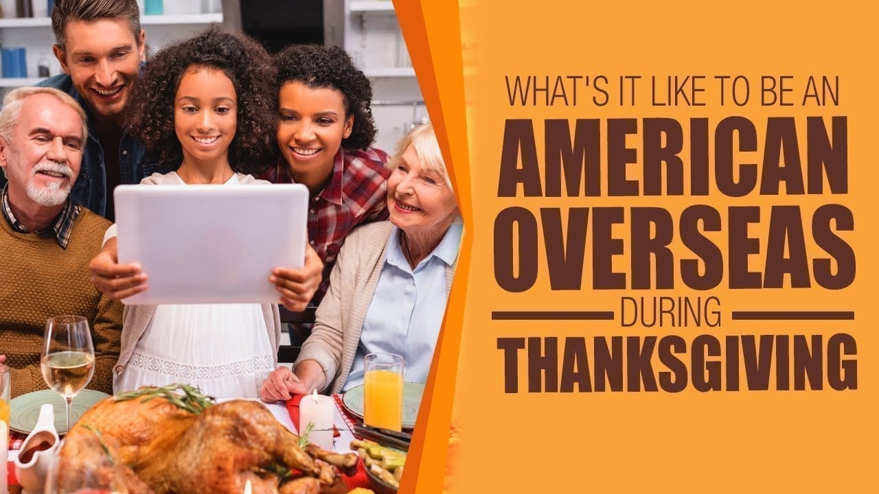 What’s It Like To Be An American Overseas During Thanksgiving