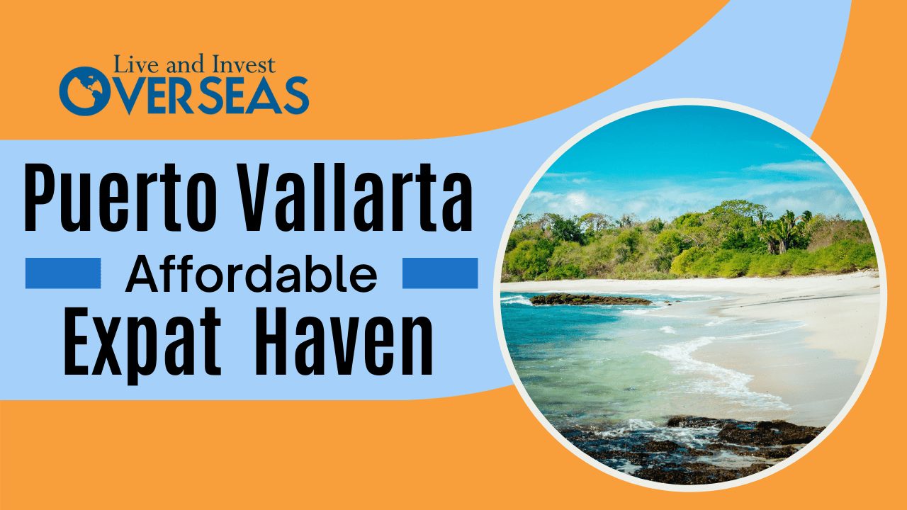 Puerto Vallarta, Mexico, an affordable expat haven